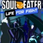Soul Eater - Life for Fight