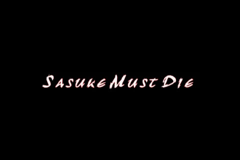 Sasuke Must Die Trailer