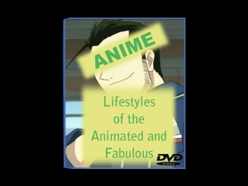 Anime: Lifestyles of the Animated and Fabulous
