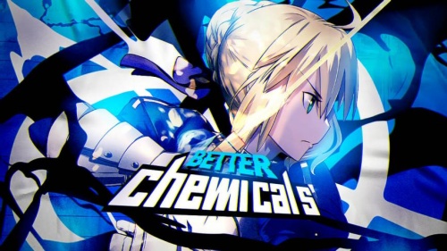 [ Fate Series ] - Better Chemicals