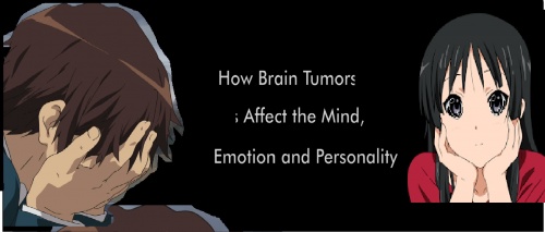 How Brain Tumors Affect the Mind, Emotion and Personality AMV