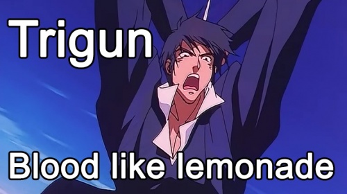Trigun — Blood Like Lemonade