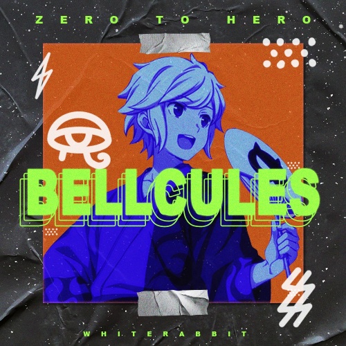 Bellcules - Zero to Hero