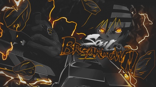 Soul Breakdown [ AMV ]