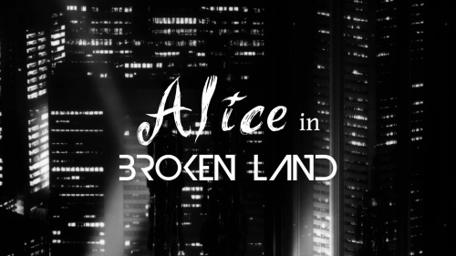 Alice in broken land