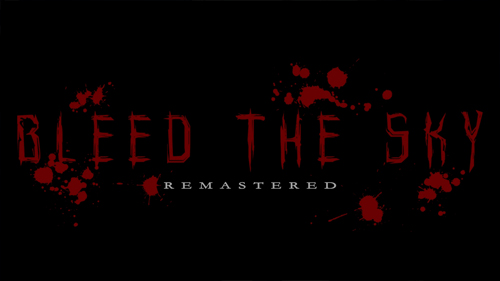 Bleed The Sky Remastered