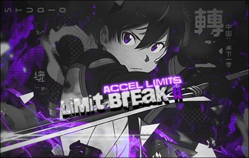 Limit Break II: Accel Limits