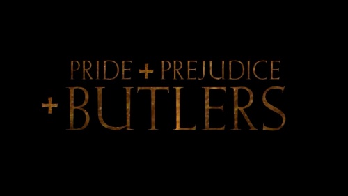 Pride + Prejudice + Butlers