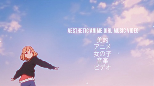 Aesthetic Anime Girl Music Video
