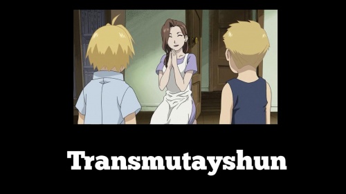 Transmutayshun
