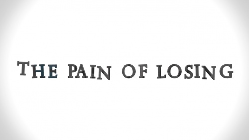The Pain Of Losing