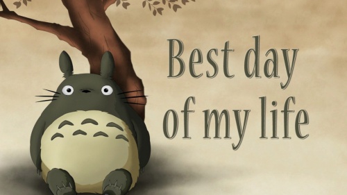 Best day of my life with Totoro