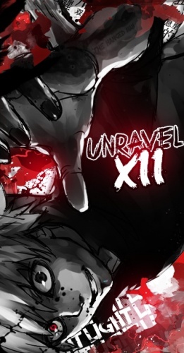 - Unravel: XII -