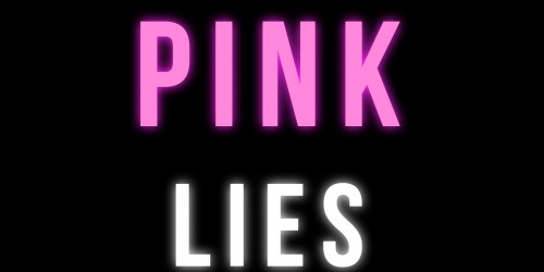 Pink Lies