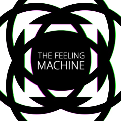 The Feeling Machine
