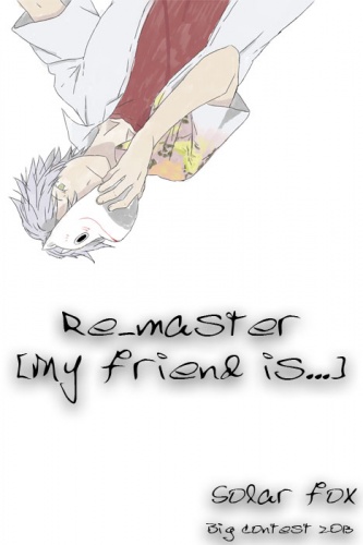 Re_master [My friend is...]