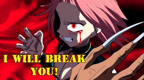 I will break you!