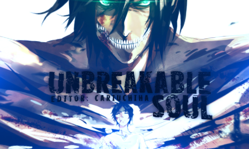 Unbreakable soul