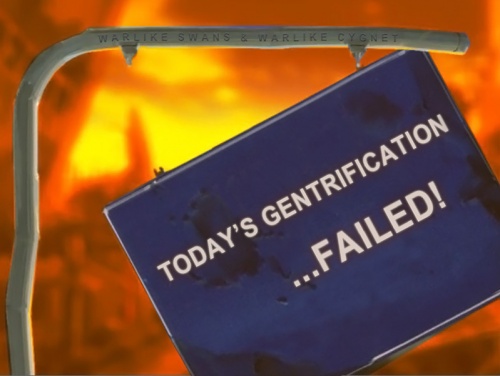 Today's Gentrification... Failed!