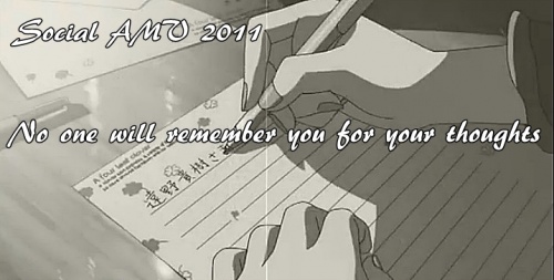 Social amv 2011 [No one will remember you for your thoughts]
