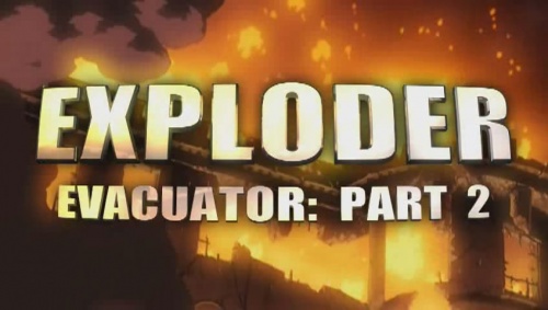 Exploder Evacuator: Part II