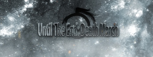 Until The End: Death March