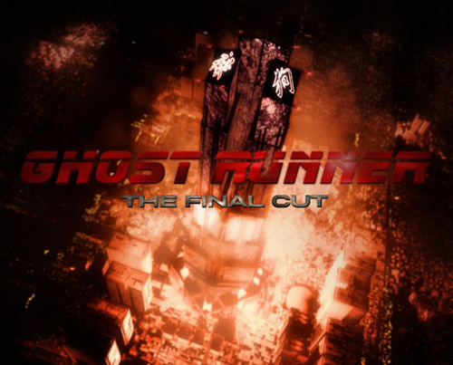 Ghost Runner - The Final Cut