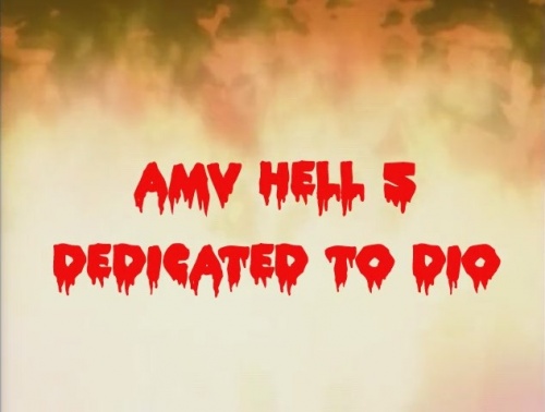 AMV Hell 5: Dedicated to Dio