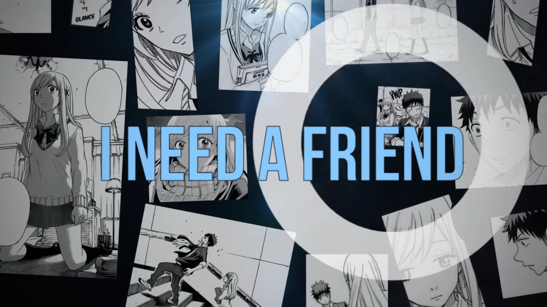I need a friend