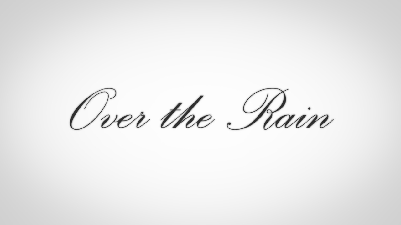 Over the Rain