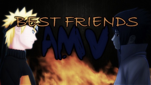 Naruto And Sasuke - Best Friends Forever [AMV]