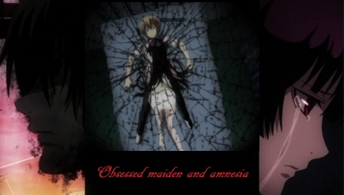 Obsessed maiden and amnesia
